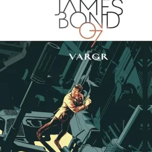 James Bond 007, Vol. 01: Vargr