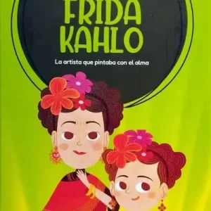 Colección Mujeres Extraordinarias 01 – Frida Kahlo