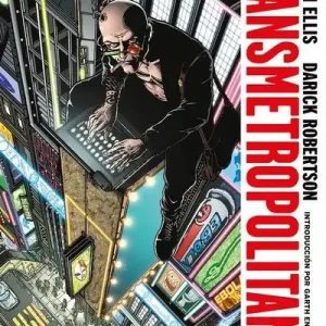 Transmetropolitan vol. 01; De Regreso a las Calles